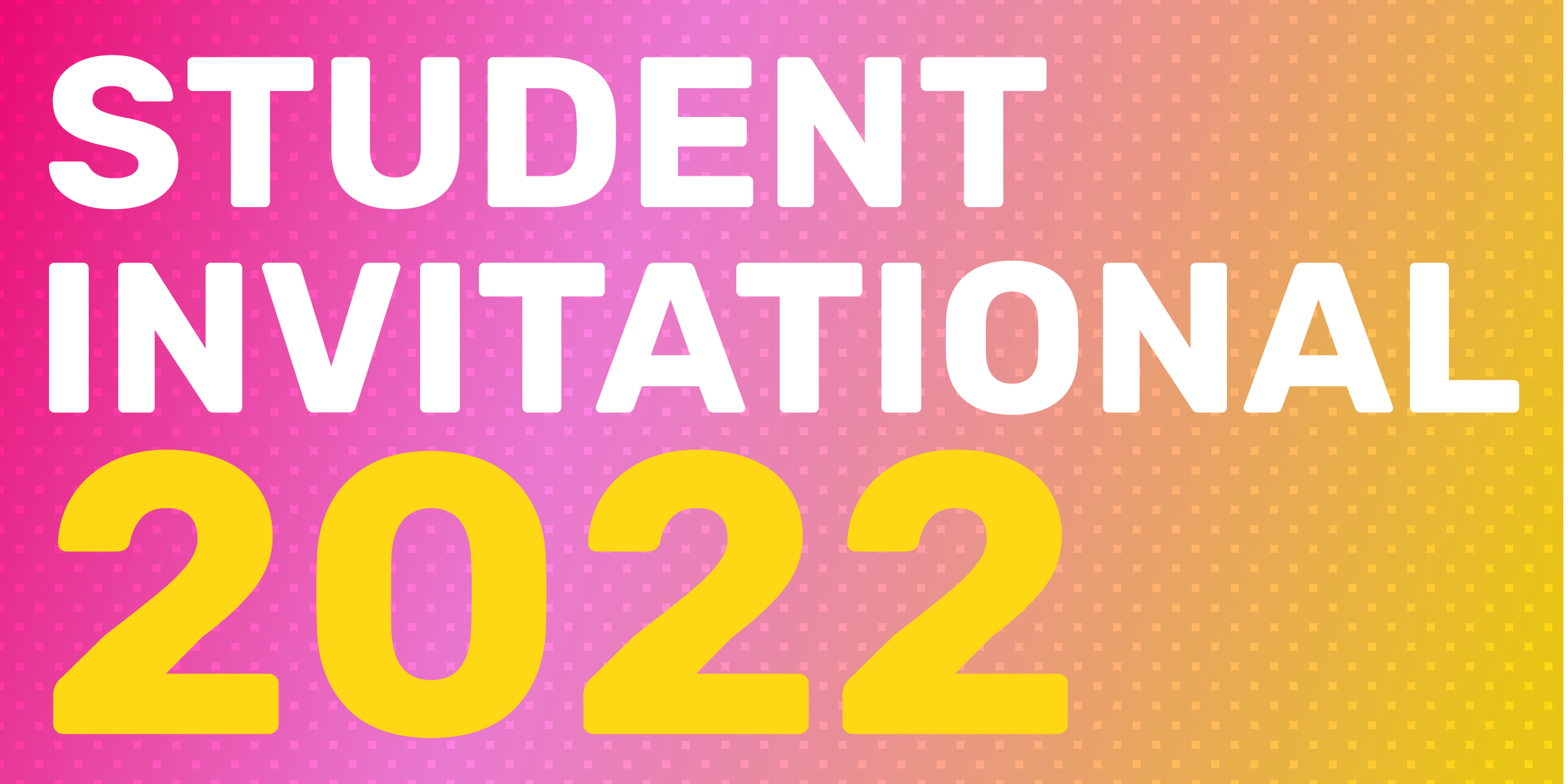 Student Invitational 2022
