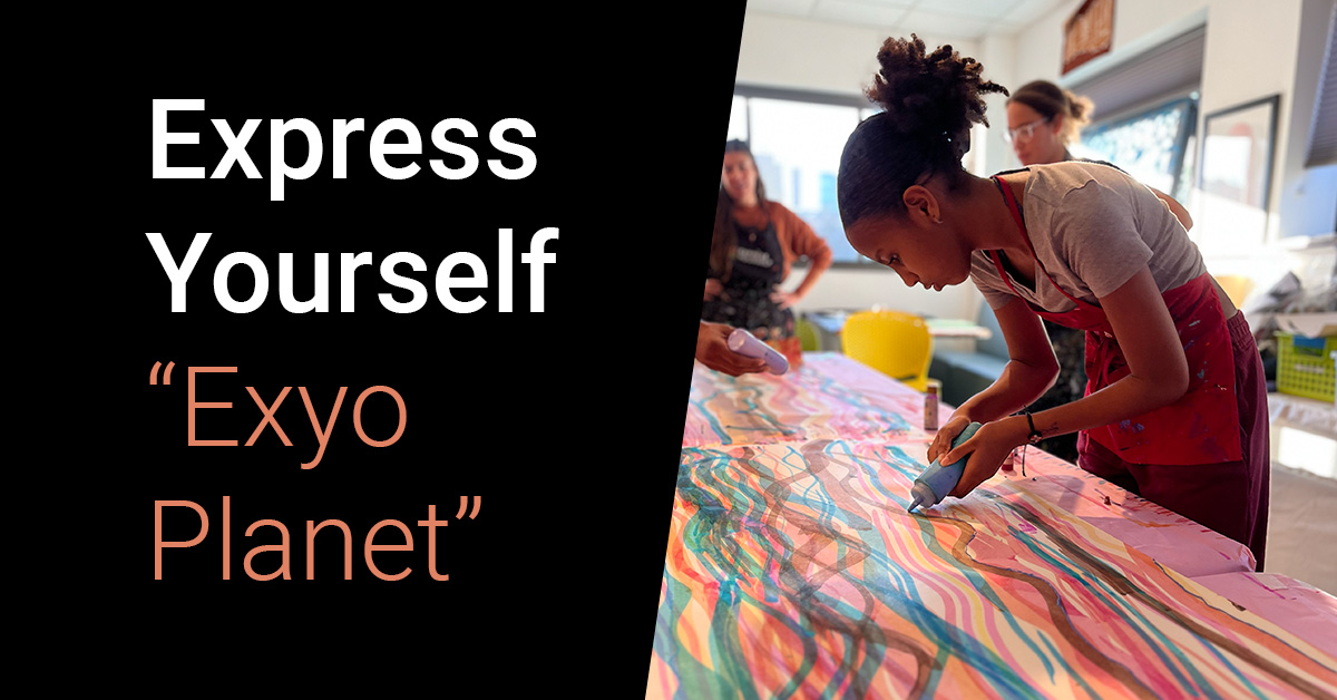 Express Yourself “Exyo Planet”