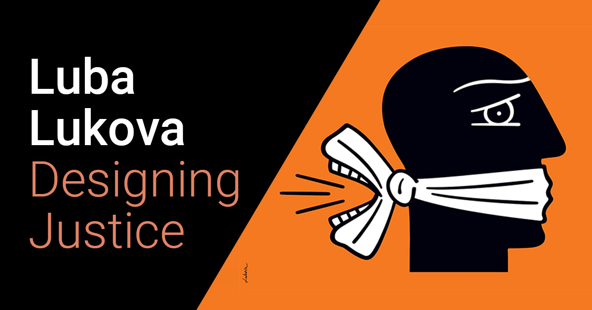 Luba Lukova: Designing Justice