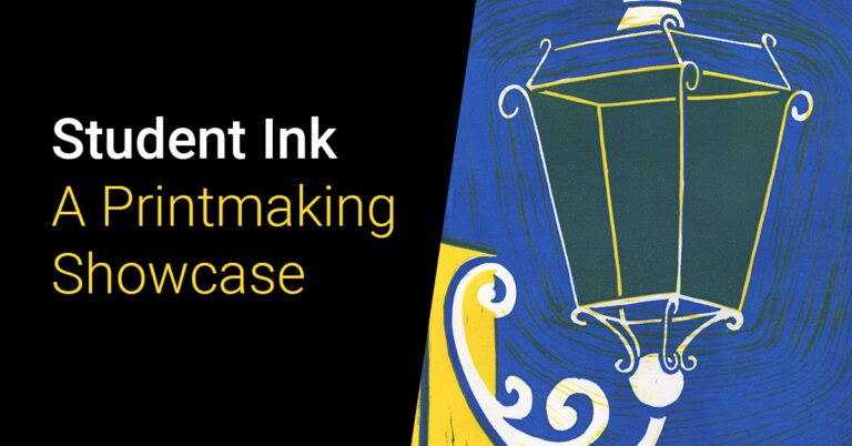 Student Ink: A Printmaking Showcase